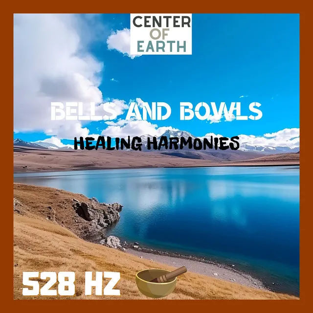 Bells and Bowls: 528 Hz Healing Harmonies