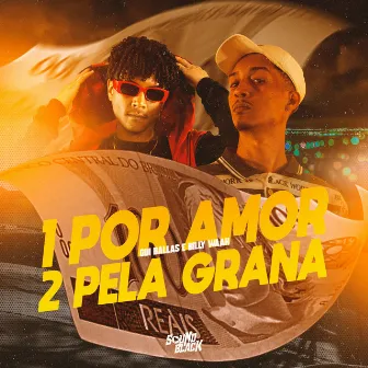 1 por Amor 2 pela Grana by Gui Ballas