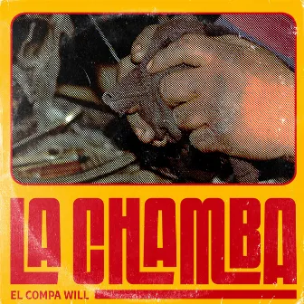 La Chamba by El Compa Will