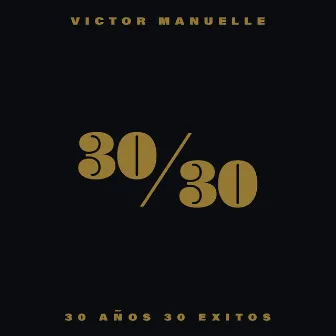 30/30 by Víctor Manuelle