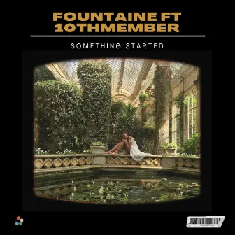 Something Started by Fountaine