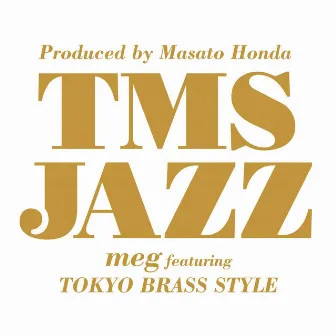 トムスJAZZ by meg featuring 東京ブラススタイル