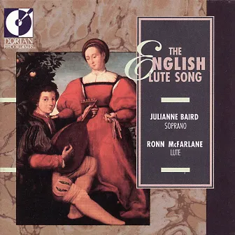 Vocal Recital: Baird, Julianne - Johnson, R. / Morley, T. / Lanier, N. / Wilson, J. / Campion, T. (The English Lute Song) by Julianne Baird