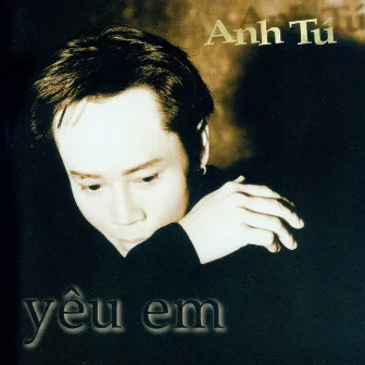 Yeu Em by Anh Tu