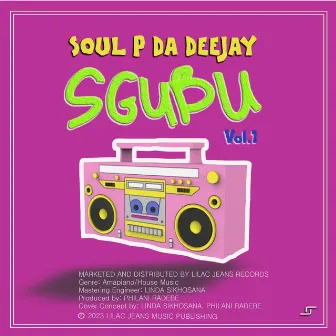 Sgubhu, Vol. 1 by Soul P Da Deejay