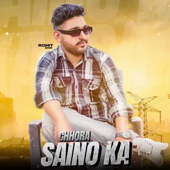 Chhora Saino Ka by Rohit Sain