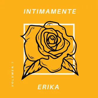 Intimamente Erika by Erika Vidrio