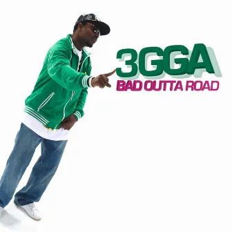 Bad Outta Road by 3gga