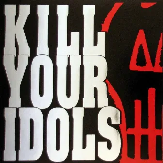 No Gimmicks Needed by Kill Your Idols