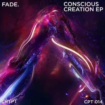 Conscious Creation by Fade.