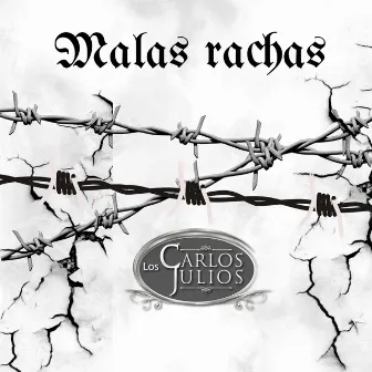 Malas Rachas by Los Carlos Julios