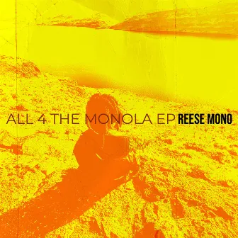 All 4 the Monola - EP by Reese Mono