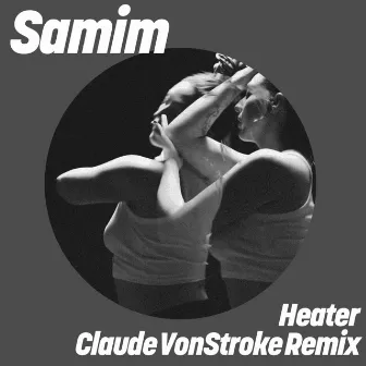 Heater (Claude VonStroke Remix Remaster 2024) by Samim