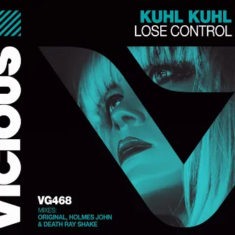 Lose Control by Kuhl Kuhl