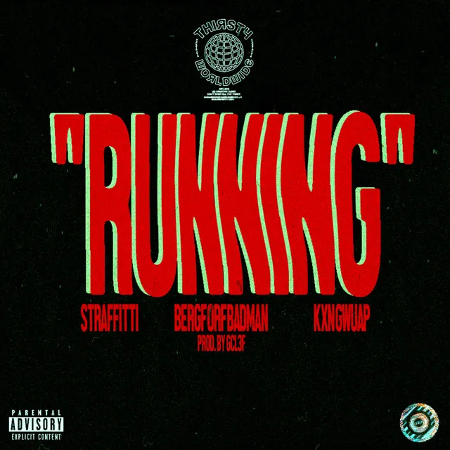 Running (feat. Bergdorfbadman & Kxng)