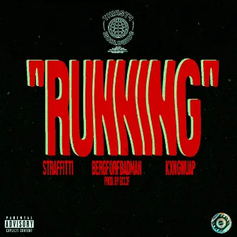 Running (feat. Bergdorfbadman & Kxng) by Thirstyworldwide