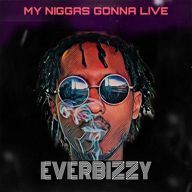 MY NIGGAS GONNA LIVE - Live