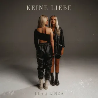 Keine Liebe by LEA x LINDA