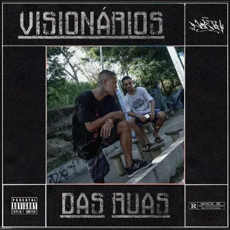 Visionários das Ruas by JhaKBeat's