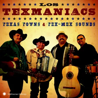 Texas Towns & Tex-Mex Sounds by Los Texmaniacs