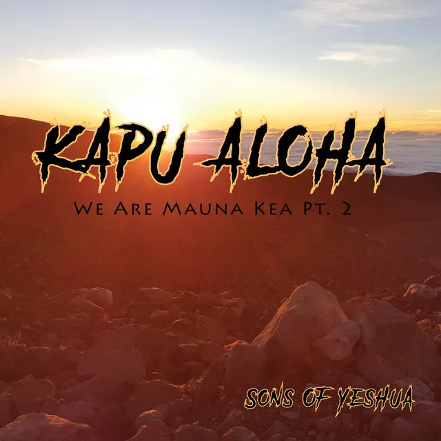 Kapu Aloha / We Are Mauna Kea, Pt. 2