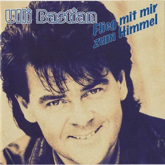 Flieg mit mir zum Himmel by Ulli Bastian