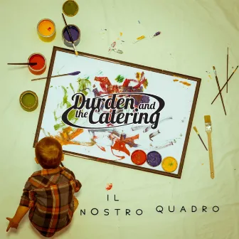 Il nostro quadro by The Catering