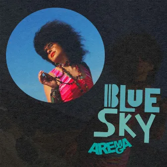 Blue Sky by Arema Arega