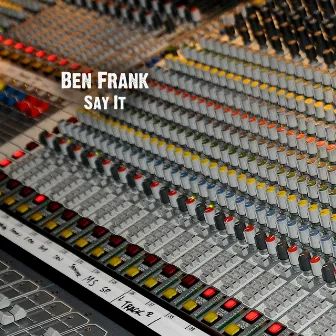 Say It by Ben Frank