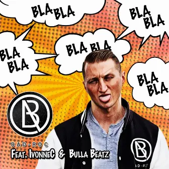 BLA BLA by Bad-Roc