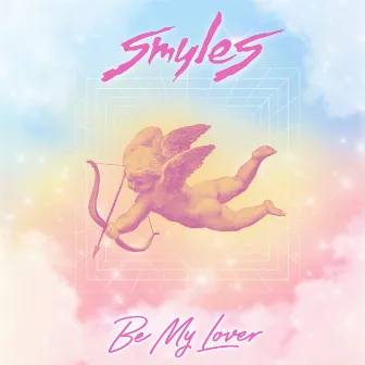 Be My Lover by SMYLES