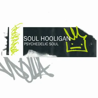 Pyschedelic Soul by Soul Hooligan