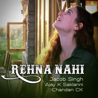 Rehna Nahi by 