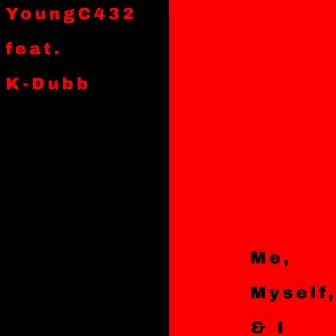 Me, Myself, & I by YoungC432