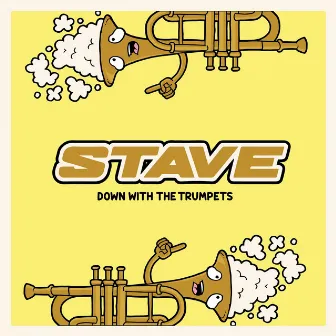 Down With The Trumpets by Stave