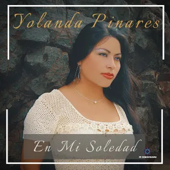 En mi Soledad by Yolanda Pinares