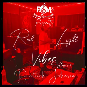 REDLIGHT VIBES VOLUME 1 by Deitrich Johnson