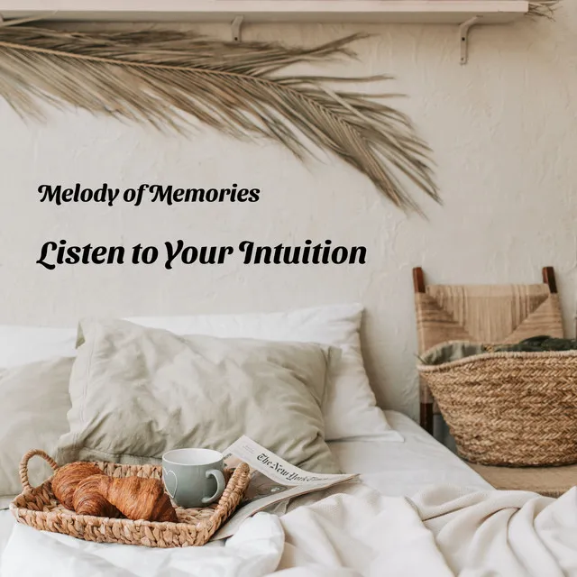 Listen to Your Intuition