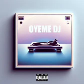 Óyeme DJ by YEVV