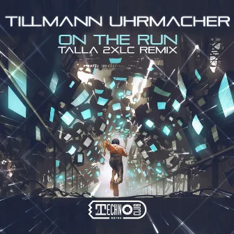 On The Run (Talla 2XLC Remix) by Tillmann Uhrmacher