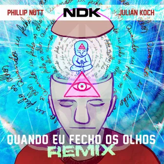 Quando Eu Fecho os Olhos (Remix) by PHILLIP NUTT