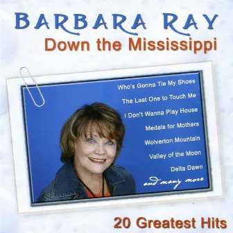 Down the Mississippi (20 Greatest Hits) by Barbara Ray