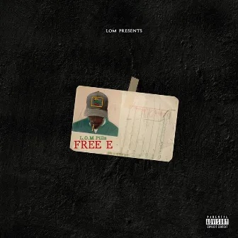 FreeE by L.O.M Pillz