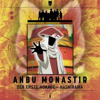 Der erste Hokage - Hashirama by Anbu Monastir