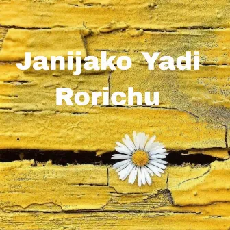 Janijako Yadi Rorichu by Devendar MM