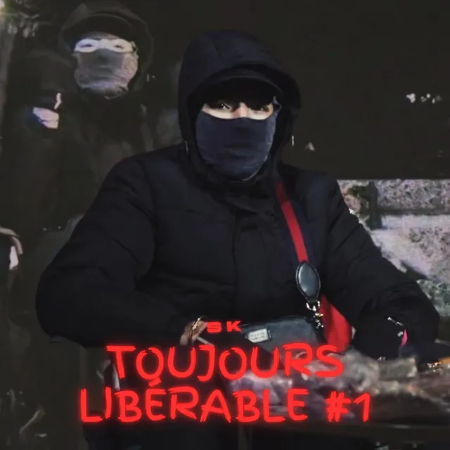 TOUJOURS LIBÉRABLE #1