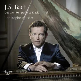 Bach: The Well-Tempered Clavier, Book 1 by Christophe Rousset