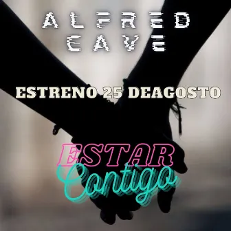 Estar Contigo by Alfred Cave