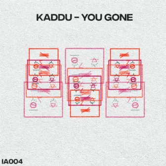 You Gone by Kaddu