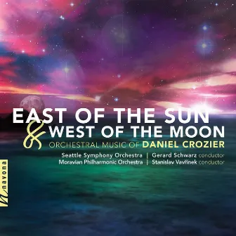 East of the Sun & West of the Moon by Daniel Crozier